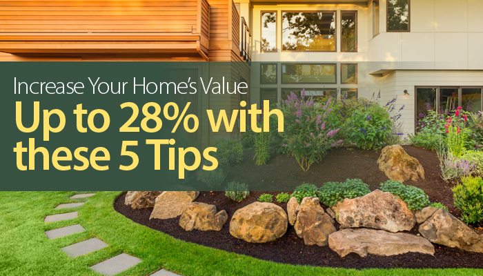 Increase The Value of Your Home!