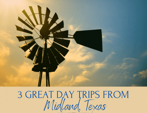 3 Amazing Day Trips From Midland