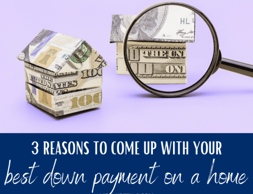 3 Reasons to Come Up With Your Best Down Payment When You Buy a Home in Midland
