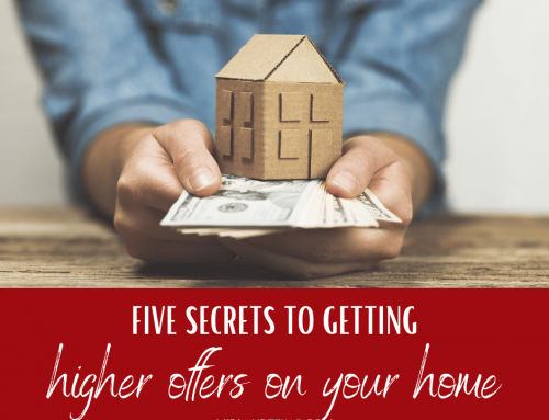 5 Secrets to Getting Higher Offers on Your Home