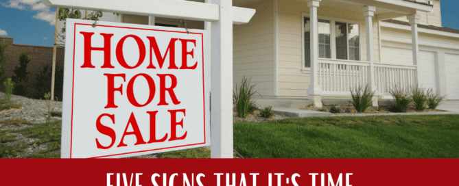 5 Signs it’s Time to Sell Your Home