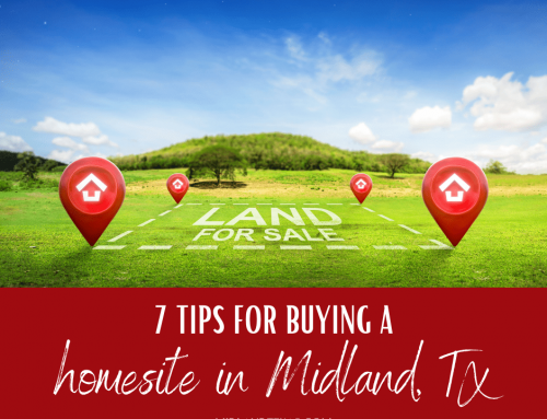 7 Tips for Buying a Homesite in Midland
